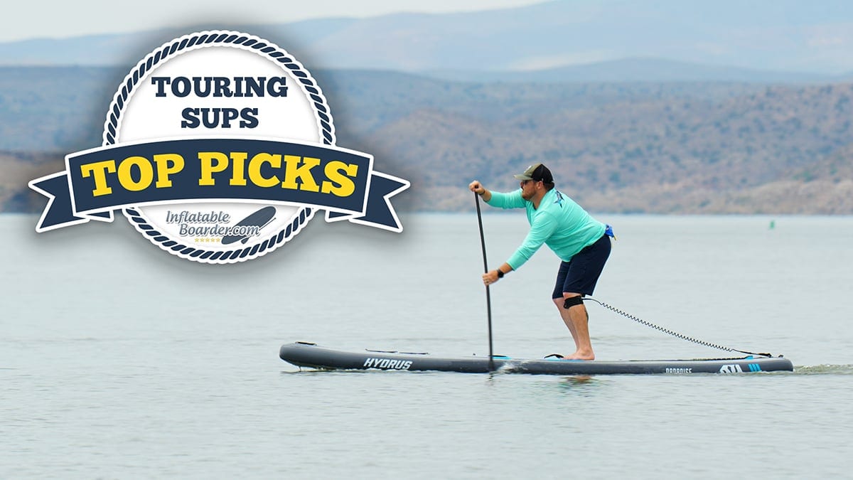 Best Inflatable Touring Paddleboards